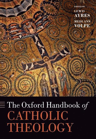 The Oxford Handbook of Catholic Theology (hftad)