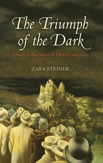 The Triumph of the Dark: European International History 1933-1939 (häftad)
