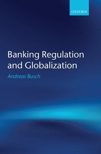 Banking Regulation and Globalization (inbunden)