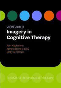 Oxford Guide to Imagery in Cognitive Therapy (häftad)