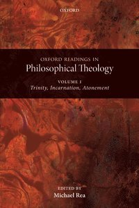 Oxford Readings in Philosophical Theology: Volume 1 (hftad)