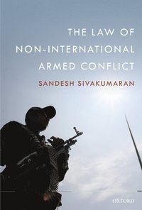 The Law of Non-International Armed Conflict (inbunden)