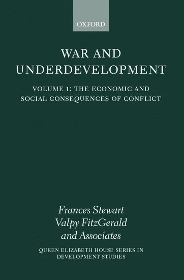 War and Underdevelopment: Volume 1: The Economic and Social Consequences of Conflict (hftad)