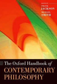The Oxford Handbook of Contemporary Philosophy (inbunden)