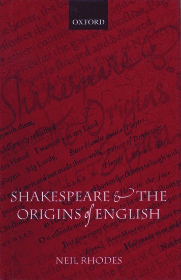 Shakespeare and the Origins of English (h�ftad)