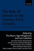 The Role of Unions in the Twenty-first Century