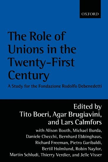 The Role of Unions in the Twenty-first Century (h�ftad)