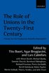 The Role of Unions in the Twenty-first Century