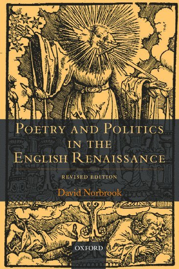 Poetry and Politics in the English Renaissance (inbunden)