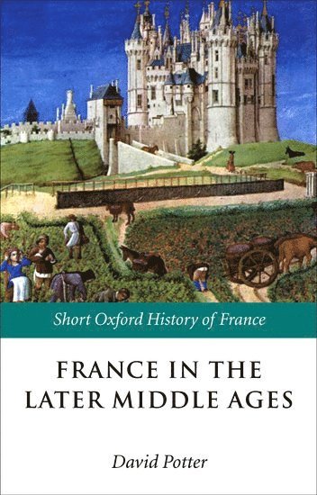 France in the Later Middle Ages 1200-1500 (hftad)