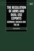 The Regulation of Arms and Dual-Use Exports