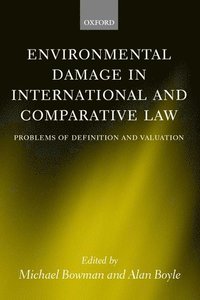 Environmental Damage in International and Comparative Law (inbunden)