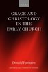 Grace and Christology in the Early Church