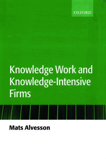 Knowledge Work and Knowledge-Intensive Firms (h�ftad)