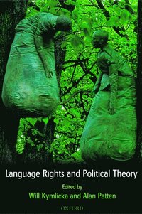 Language Rights and Political Theory (inbunden)