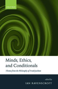 Minds, Ethics, and Conditionals (inbunden)