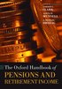 The Oxford Handbook of Pensions and Retirement Income