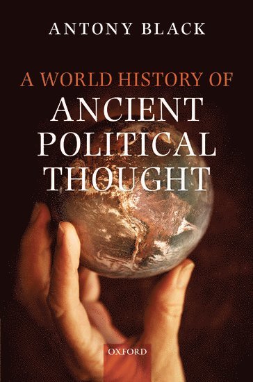 A World History of Ancient Political Thought (inbunden)