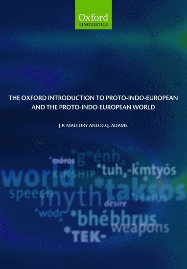 The Oxford Introduction to Proto-Indo-European and the Proto-Indo-European World (inbunden)