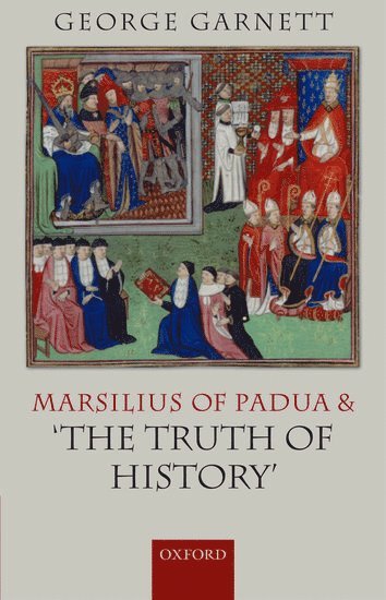 Marsilius of Padua and 'the Truth of History' (inbunden)