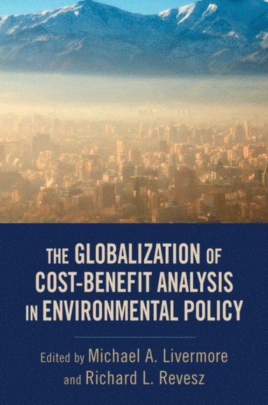 Globalization of Cost-Benefit Analysis in Environmental Policy (inbunden)