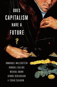 Does Capitalism Have a Future? (e-bok)