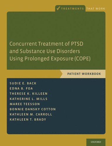 Concurrent Treatment of PTSD and Substance Use Disorders Using Prolonged Exposure (COPE) (hftad)