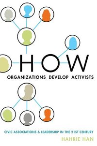 How Organizations Develop Activists (häftad)