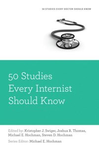 50 Studies Every Internist Should Know (e-bok)