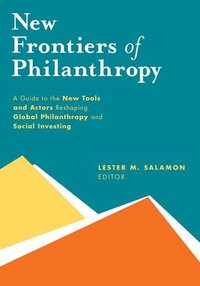 New Frontiers of Philanthropy (inbunden)