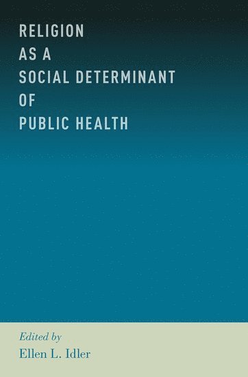Religion as a Social Determinant of Public Health (h�ftad)