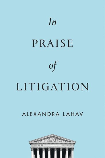 In Praise of Litigation (inbunden)