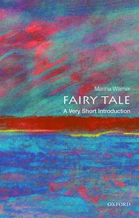 Fairy Tale: A Very Short Introduction (häftad)