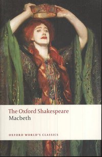 The Tragedy of Macbeth: The Oxford Shakespeare (häftad)