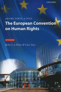 Jacobs, White & Ovey: The European Convention On Human Rights - Robin C ...