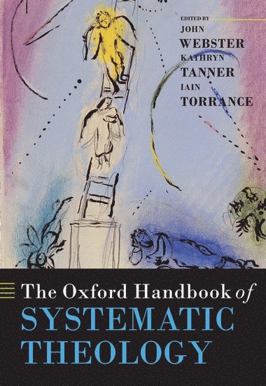 The Oxford Handbook of Systematic Theology (häftad)