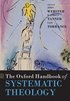 The Oxford Handbook of Systematic Theology