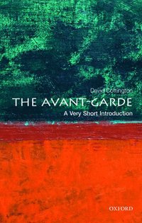 The Avant Garde: A Very Short Introduction (hftad)