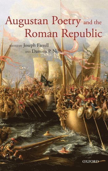 Augustan Poetry and the Roman Republic (inbunden)