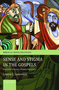 Sense and Stigma in the Gospels (inbunden)