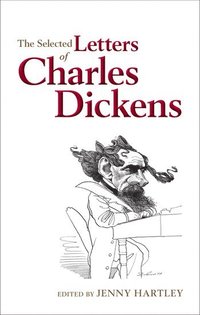 The Selected Letters of Charles Dickens (inbunden)
