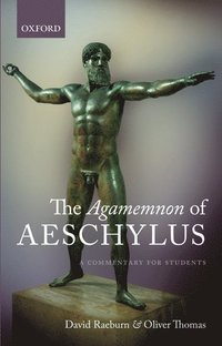 The Agamemnon of Aeschylus (inbunden)