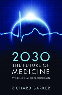 2030 - The Future of Medicine (häftad)