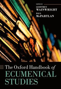 The Oxford Handbook of Ecumenical Studies (inbunden)