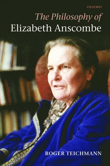 The Philosophy of Elizabeth Anscombe (hftad)