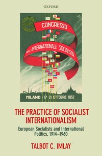 The Practice of Socialist Internationalism (inbunden)