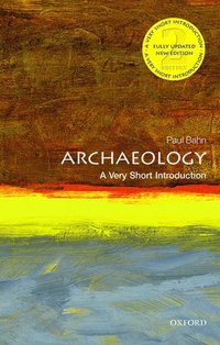 Archaeology: A Very Short Introduction (häftad)