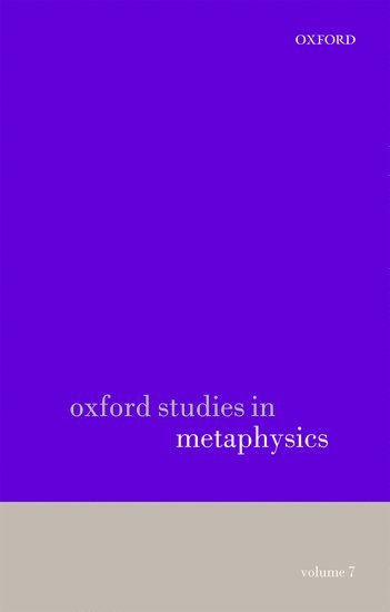 Oxford Studies in Metaphysics volume 7 (hftad)