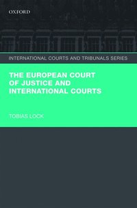 The European Court of Justice and International Courts (inbunden)