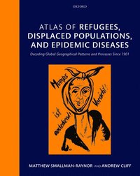 Atlas of refugees, displaced populations, and epidemic diseases (inbunden)